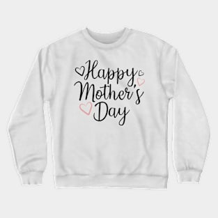 Happy Mother's Day Crewneck Sweatshirt